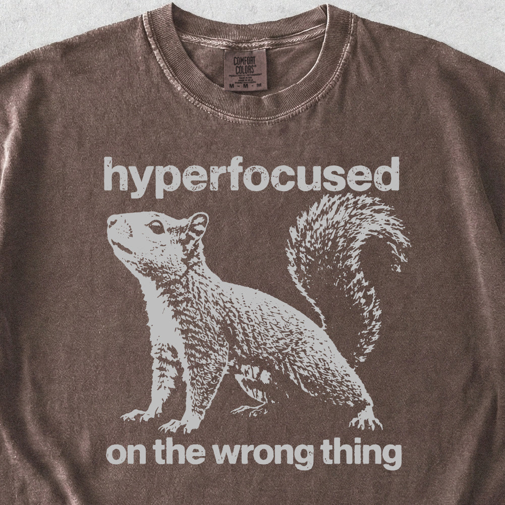 Hyperfocused Squirrel Tshirt