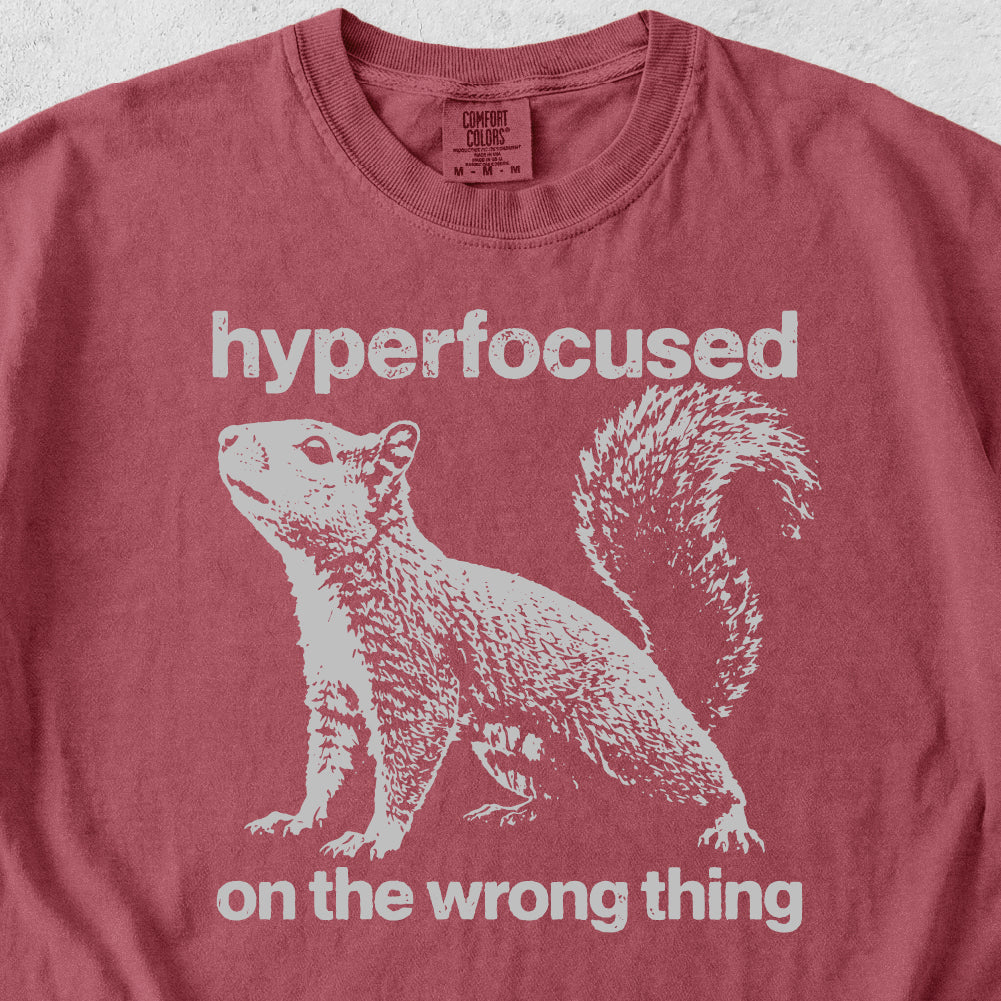 Hyperfocused Squirrel Tshirt