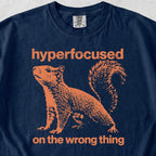 Hyperfocused Squirrel Tshirt