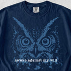 Awake Against My Will Owl Tshirt