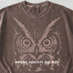 Awake Against My Will Owl Tshirt