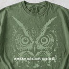 Awake Against My Will Owl Tshirt