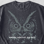 Awake Against My Will Owl Tshirt