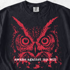 Awake Against My Will Owl Tshirt