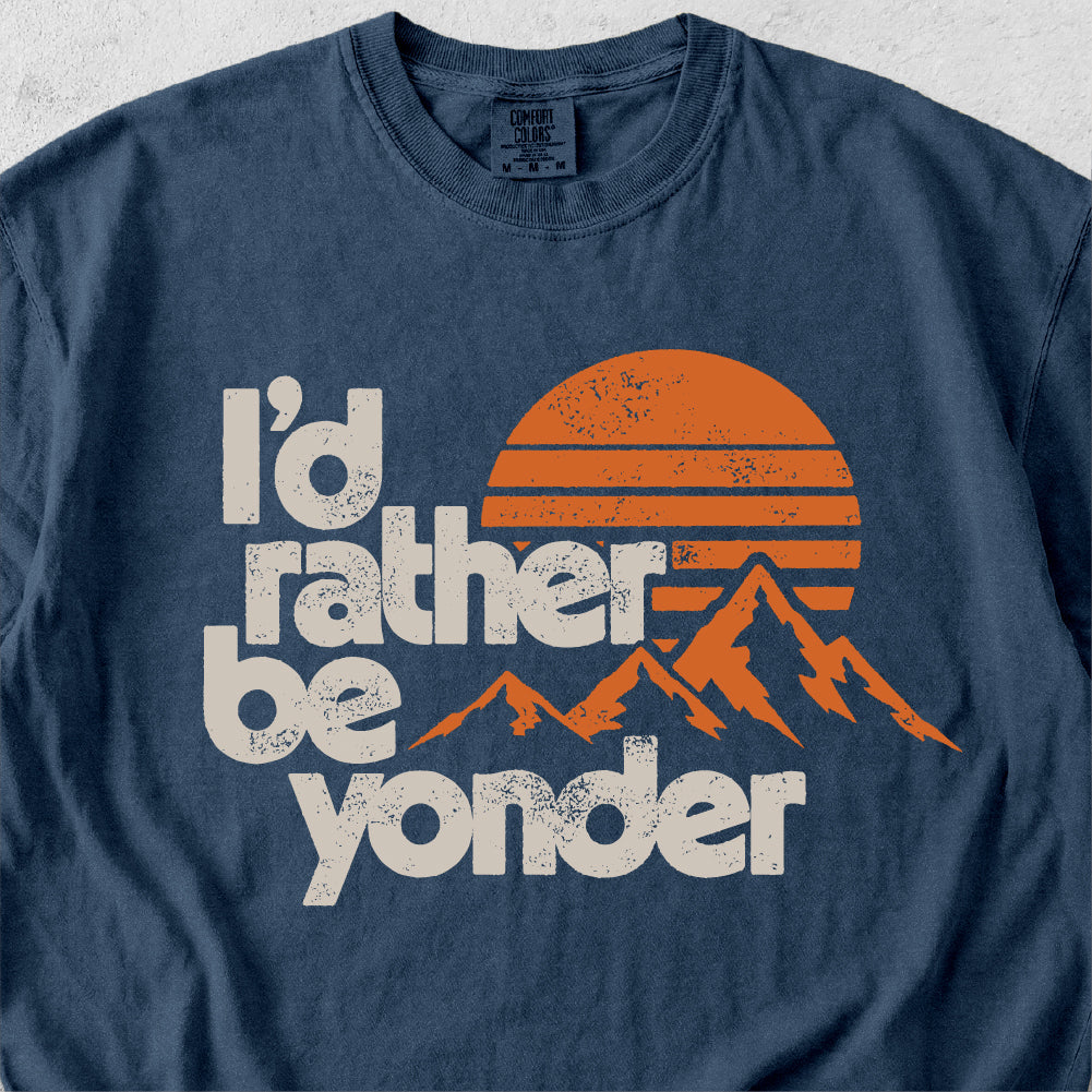 I'd Rather Be Yonder Tshirt