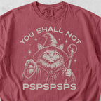 You Shall Not Pspspsps Tshirt