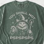 You Shall Not Pspspsps Tshirt
