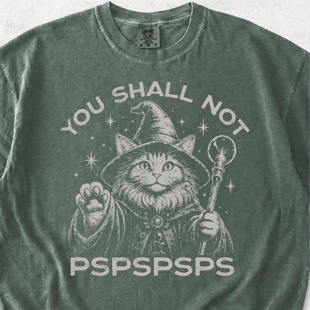 You Shall Not Pspspsps Tshirt