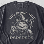 You Shall Not Pspspsps Tshirt