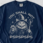 You Shall Not Pspspsps Tshirt