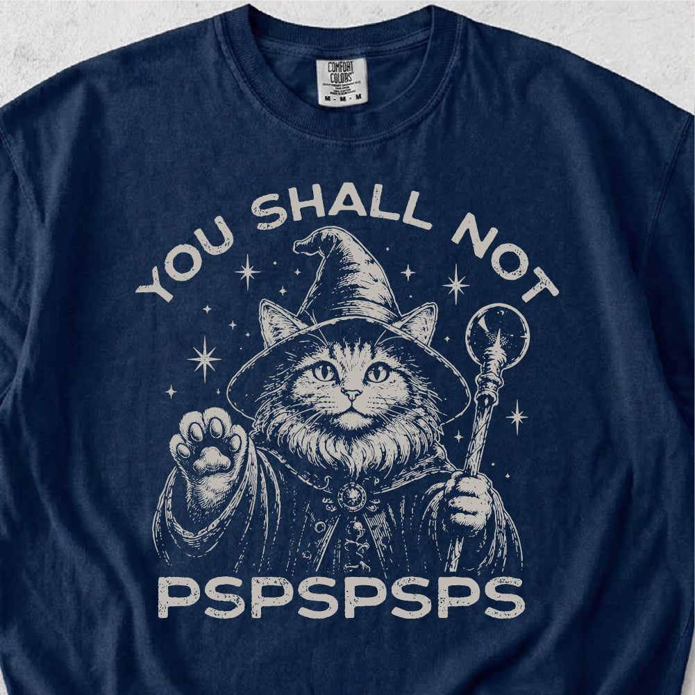 You Shall Not Pspspsps Tshirt