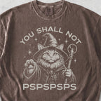 You Shall Not Pspspsps Tshirt