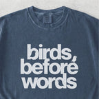 Birds Before Words Tshirt