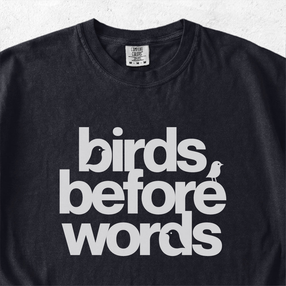 Birds Before Words Tshirt