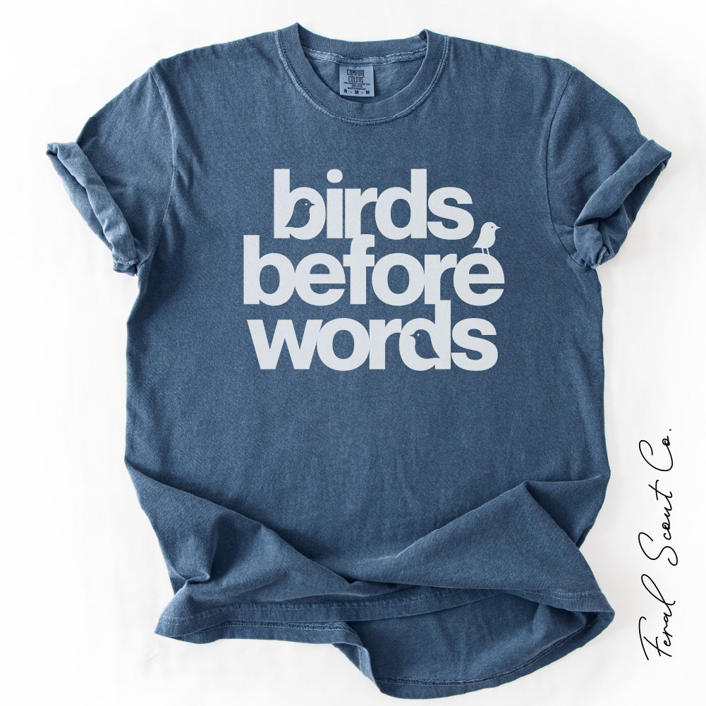 Birds Before Words Tshirt