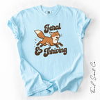 Feral and Thriving Tshirt