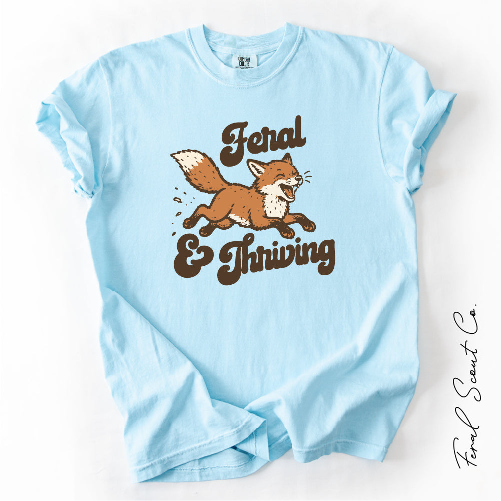Feral and Thriving Tshirt