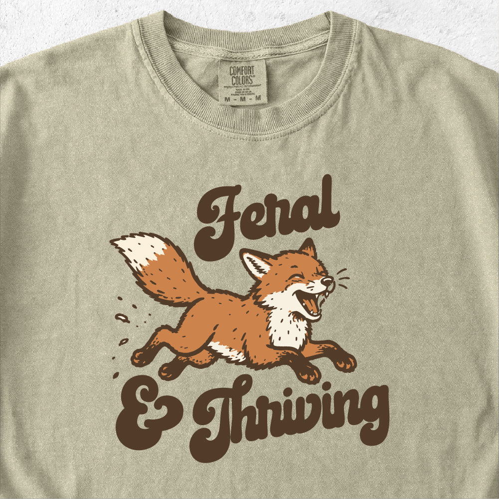 Feral and Thriving Tshirt