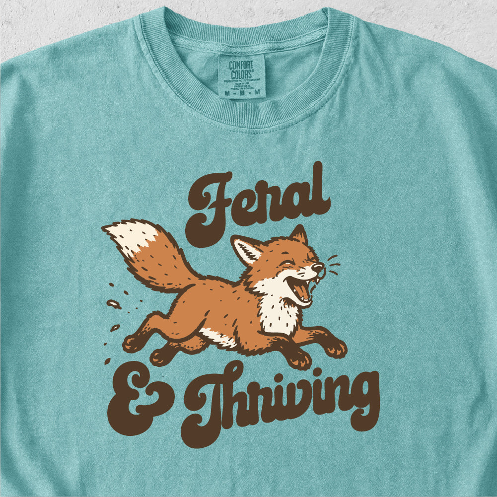 Feral and Thriving Tshirt