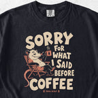 What I Said Before Coffee Tshirt