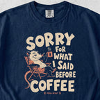 What I Said Before Coffee Tshirt