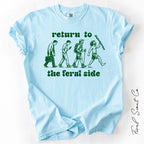 Return to the Feral Side Tshirt