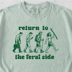 Return to the Feral Side Tshirt
