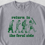 Return to the Feral Side Tshirt