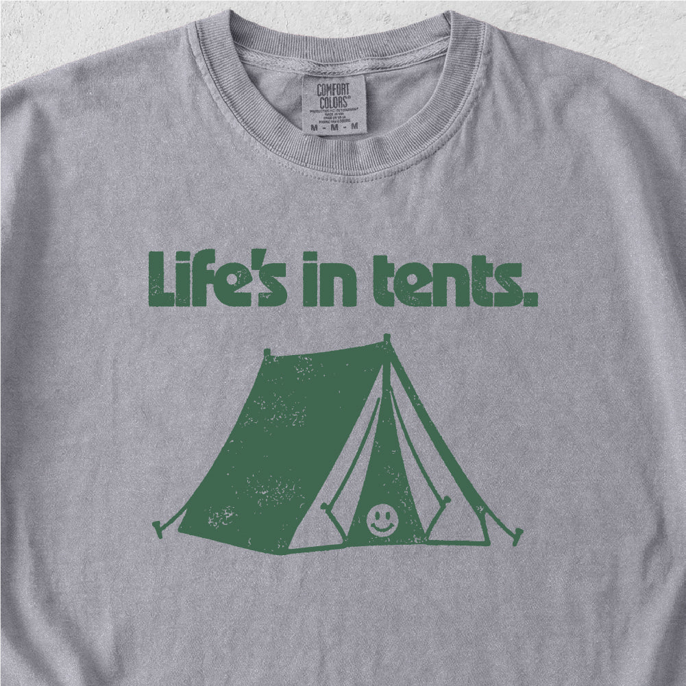 Life's In Tents Tshirt