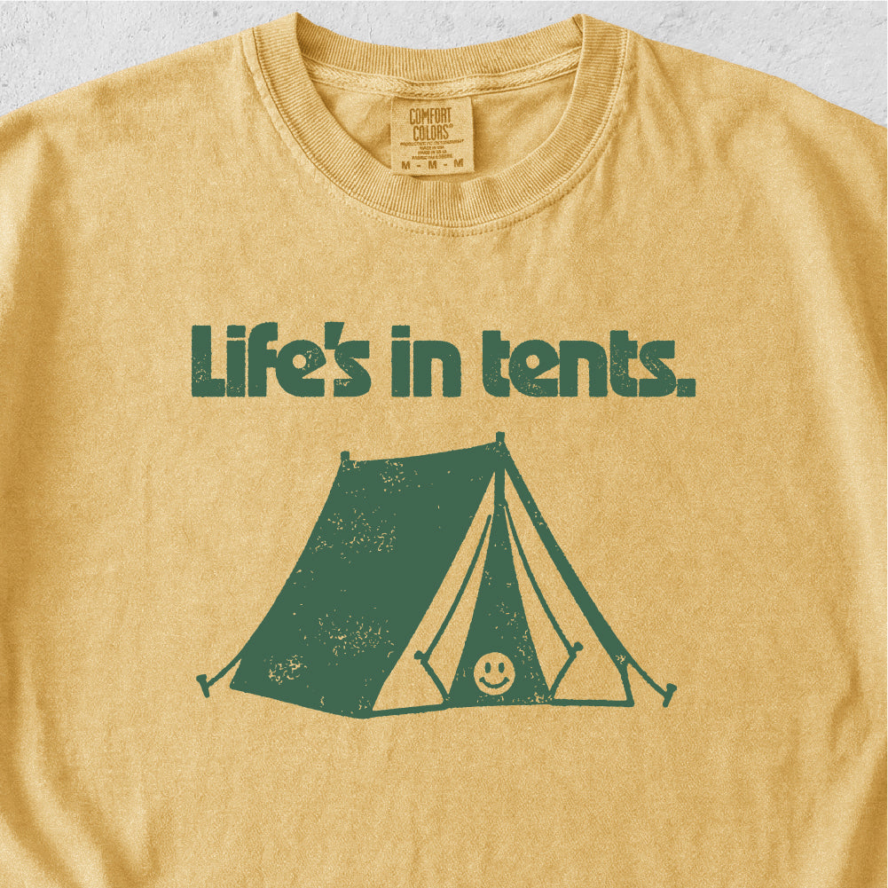 Life's In Tents Tshirt