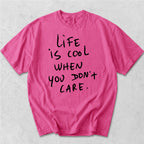 Life is Cool Tshirt