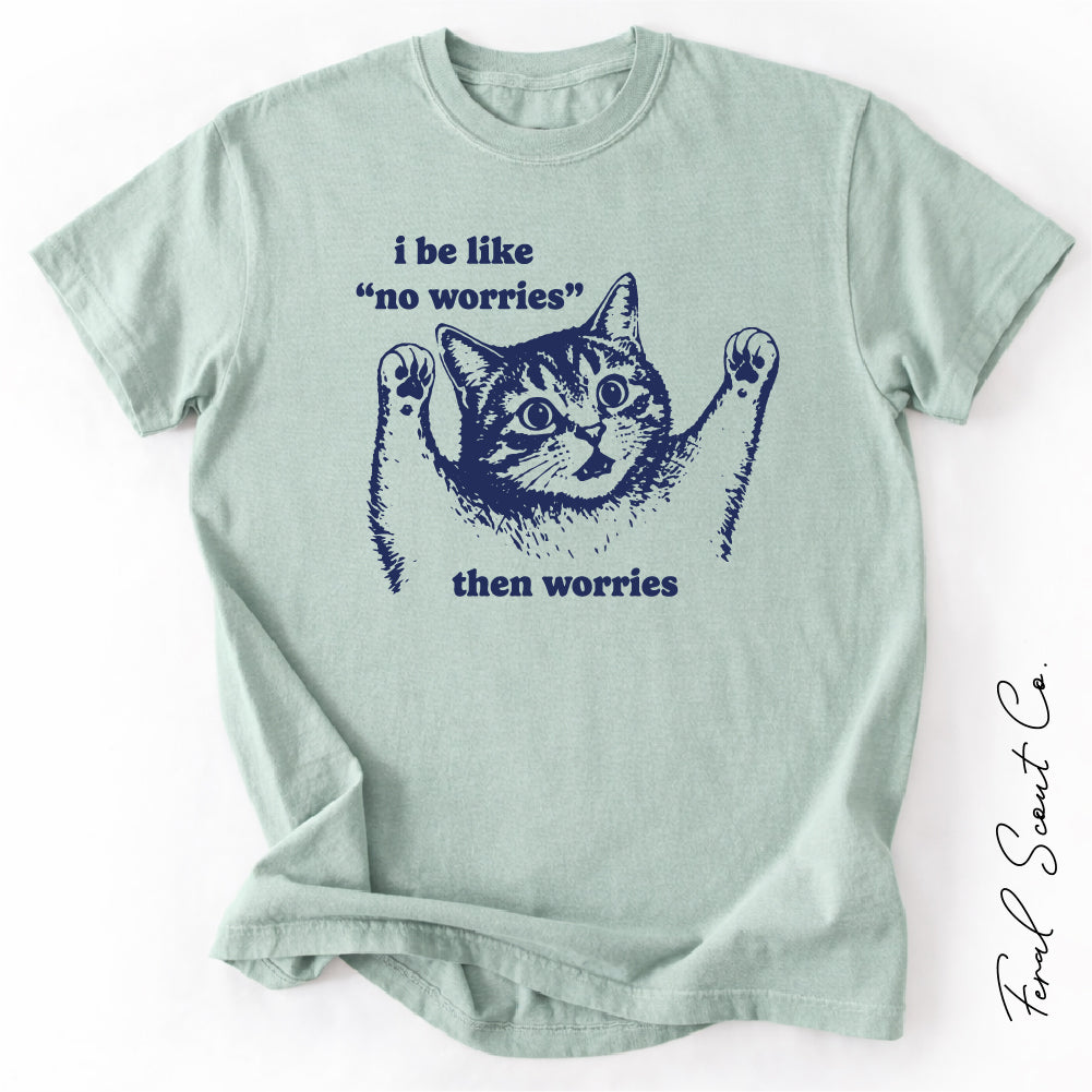 No Worries Tshirt