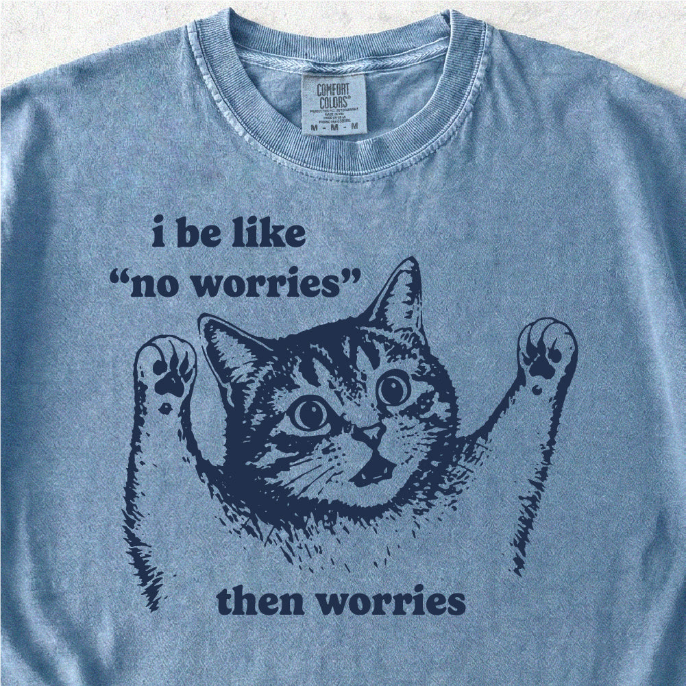 No Worries Tshirt