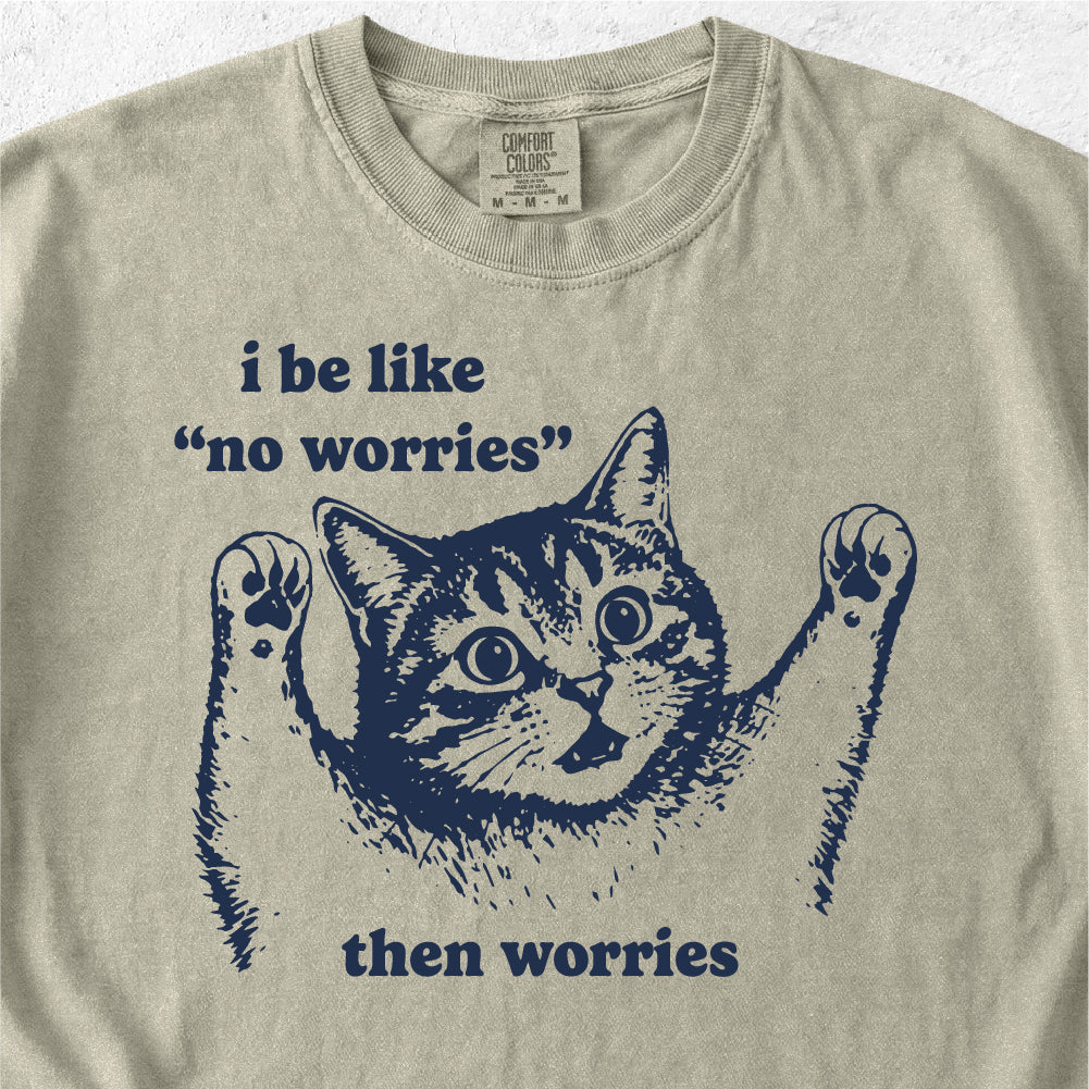 No Worries Tshirt