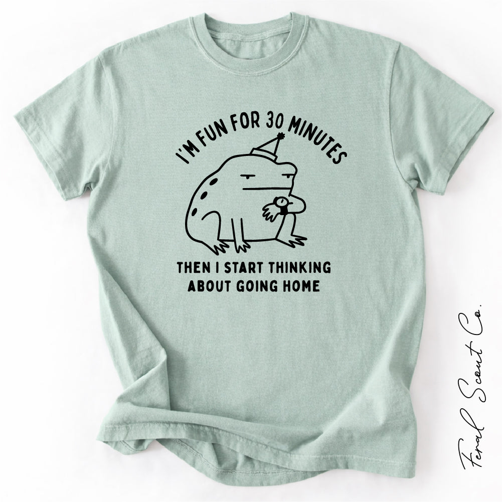 Fun for 30 Minutes Tshirt