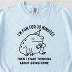 Fun for 30 Minutes Tshirt