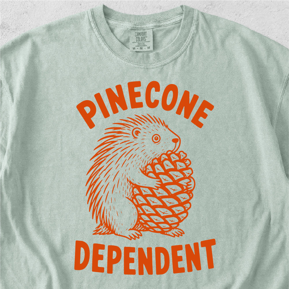 Pinecone Dependent Tshirt
