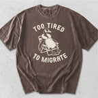 Too Tired Tshirt