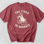 Too Tired Tshirt