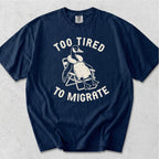 Too Tired Tshirt