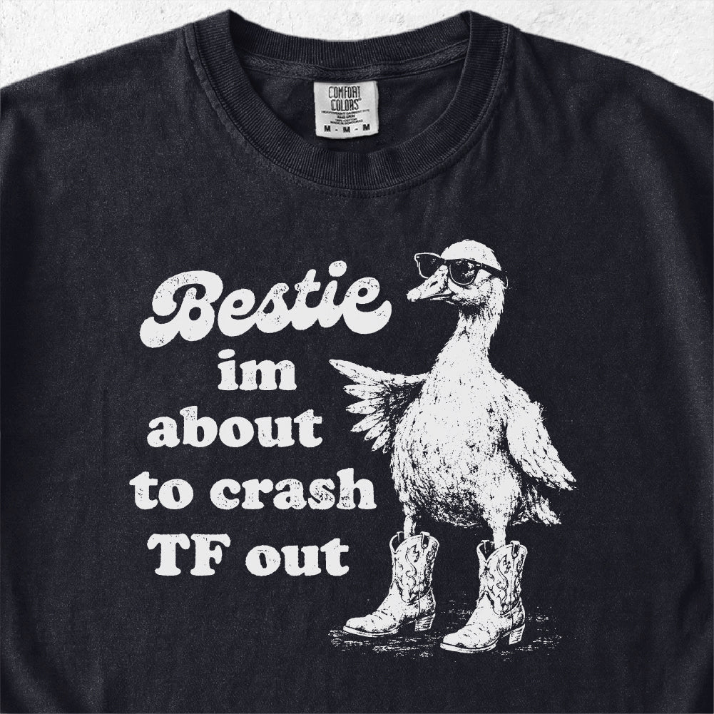 Bestie Crash Out Tshirt