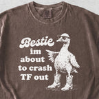 Bestie Crash Out Tshirt