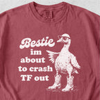 Bestie Crash Out Tshirt