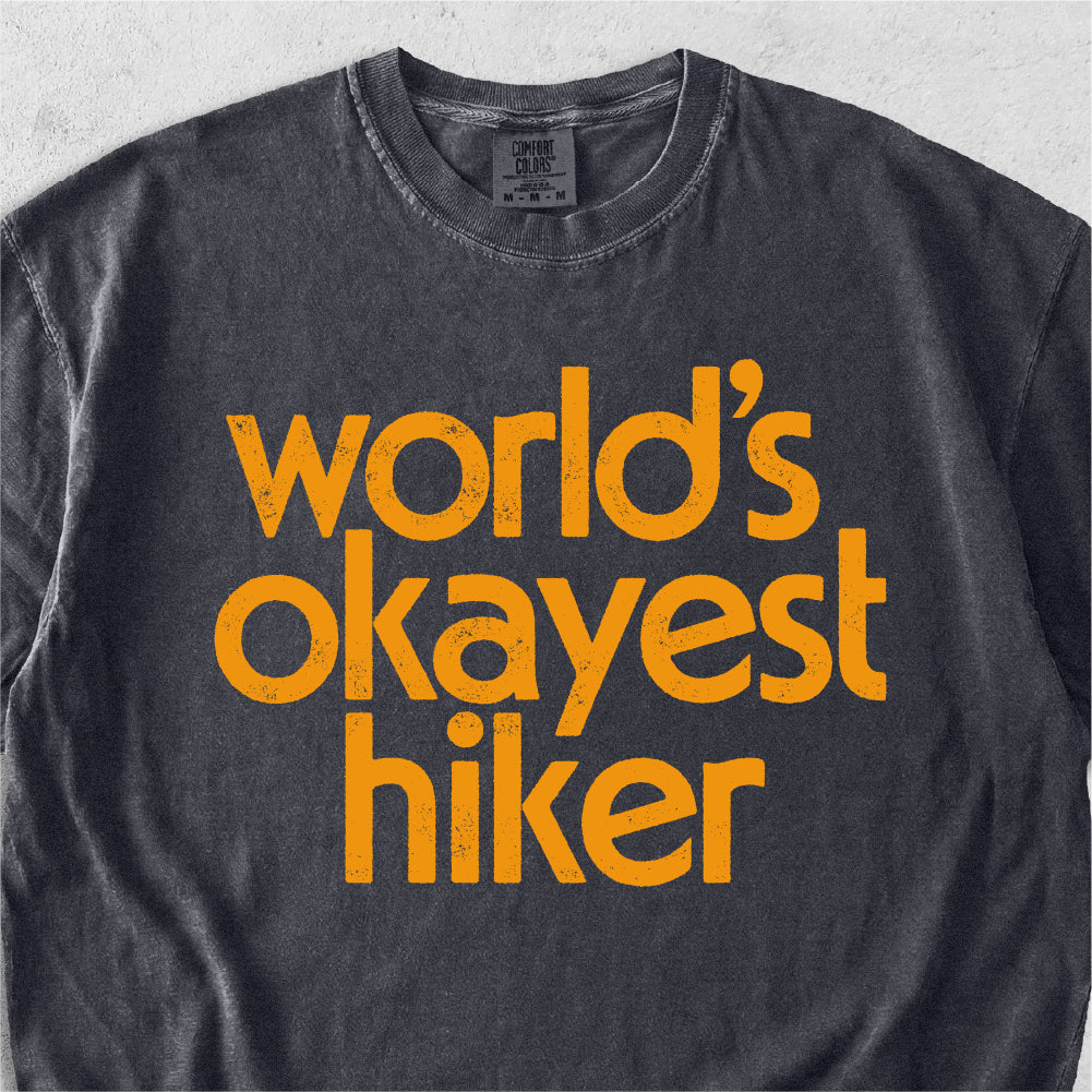 World’s Okayest Hiker Tshirt