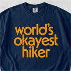 World’s Okayest Hiker Tshirt