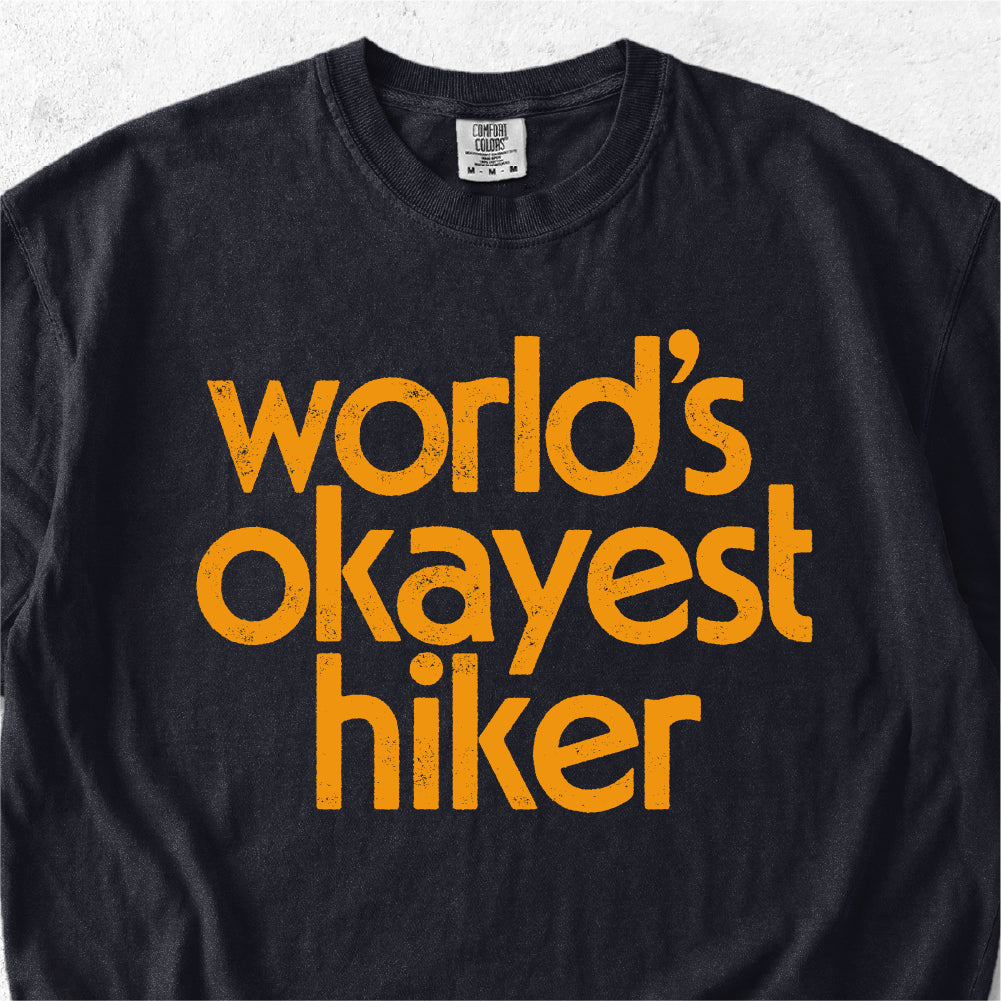 World’s Okayest Hiker Tshirt