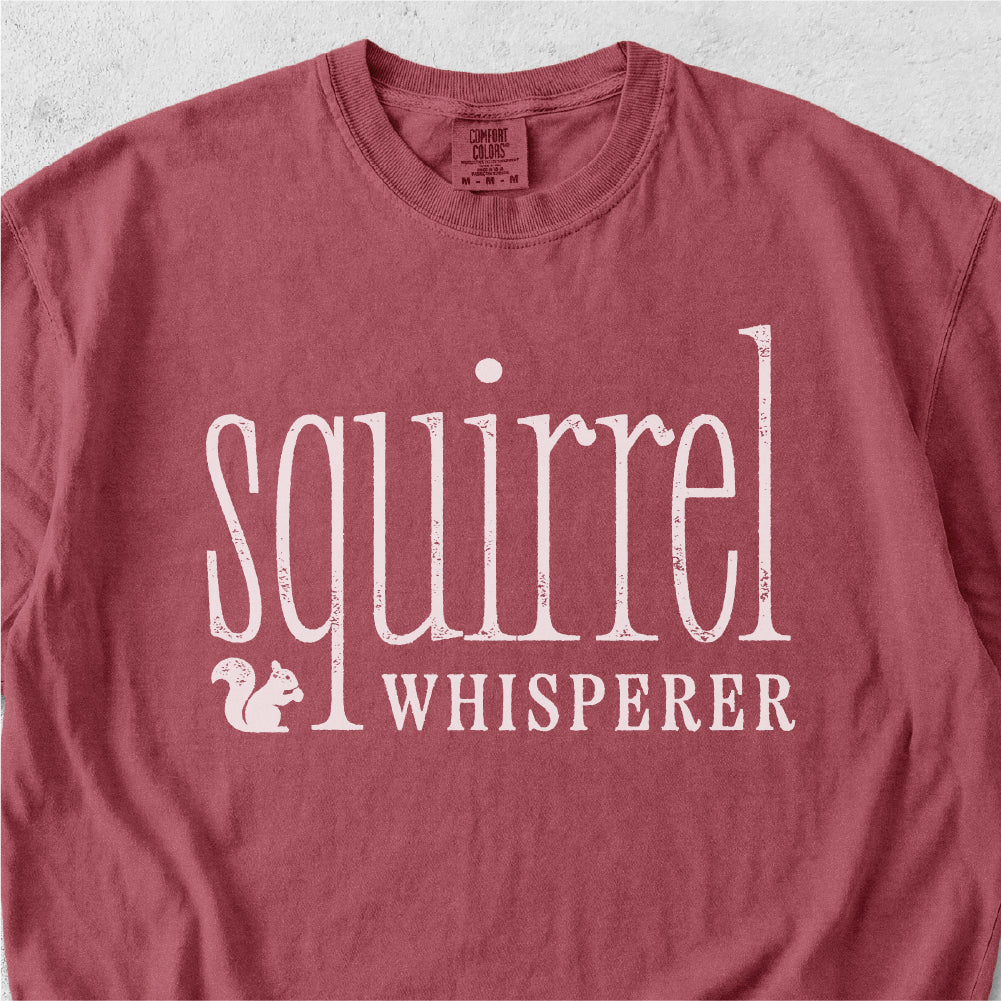 Squirrel Whisperer Tshirt
