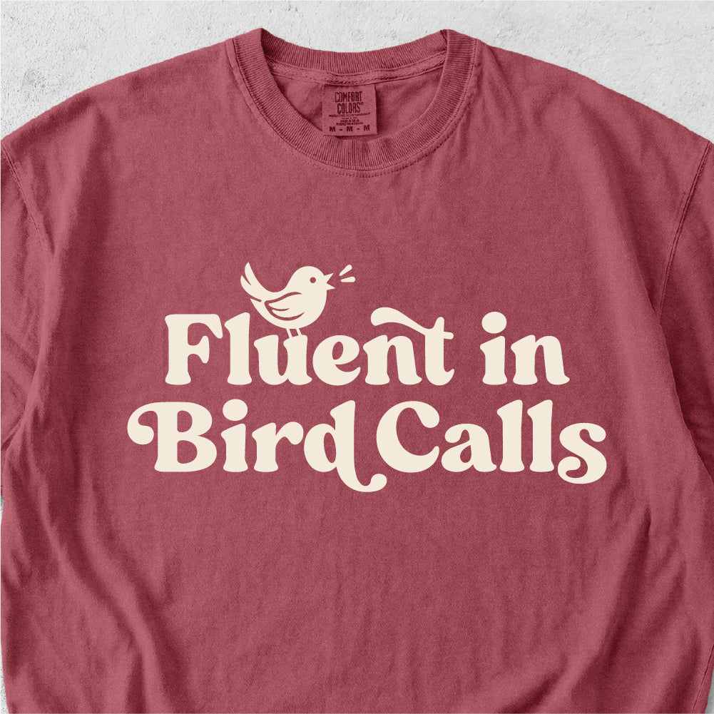 Fluent in Bird Calls Tshirt