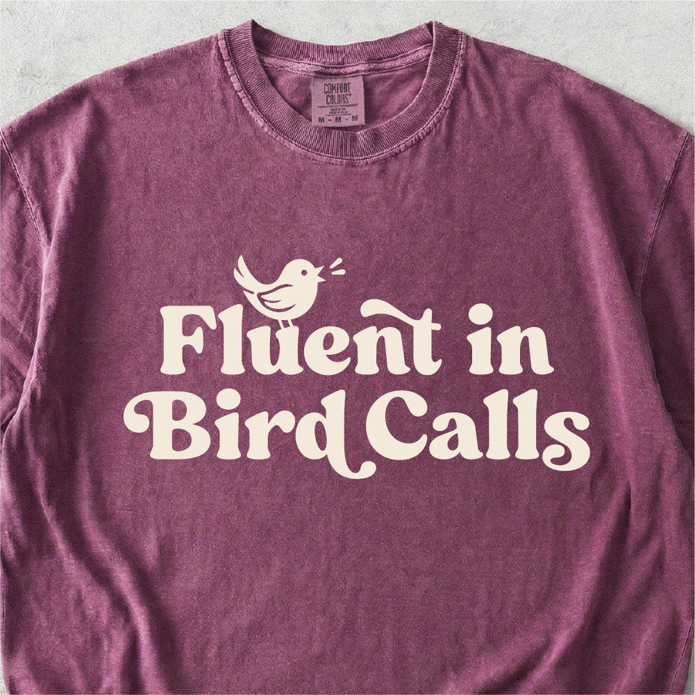 Fluent in Bird Calls Tshirt