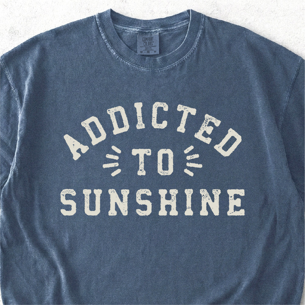 Addicted to Sunshine Tshirt